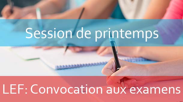 LEF : Convocation aux Examens de la Session Rattrapage (S02) - Printemps  A.U: 2023-2024